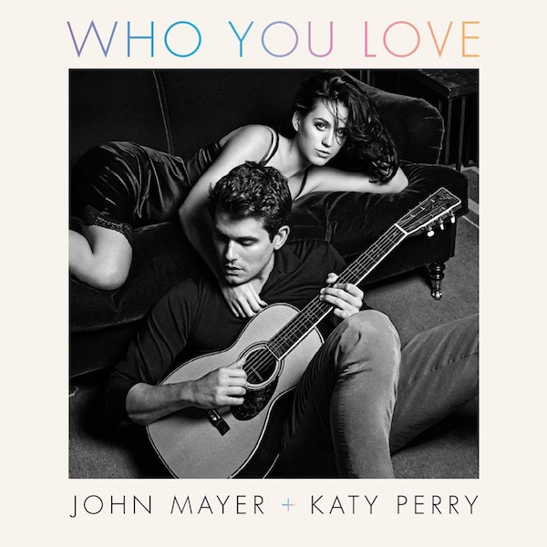 John Mayer and Katy Perry - Who You Love